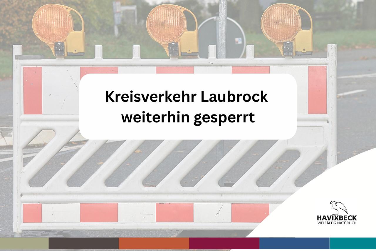 Sperrung Kreisverkehr Laubrock